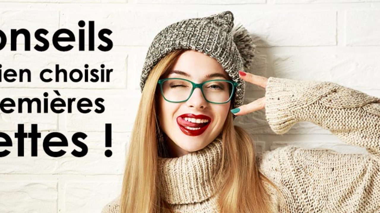 5 Conseils Pour Bien Porter Ses Premieres Lunettes Optique Farese